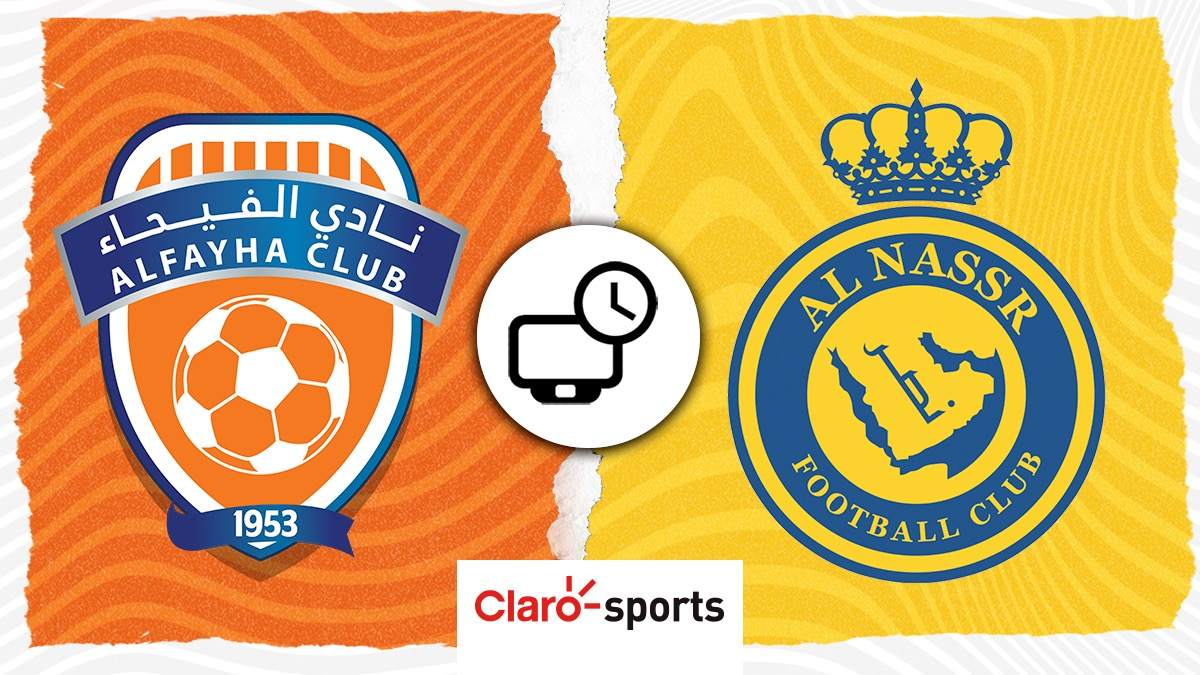 Al FeIha vs Al Nassr en vivo Horario y cómo ver hoy por Internet el