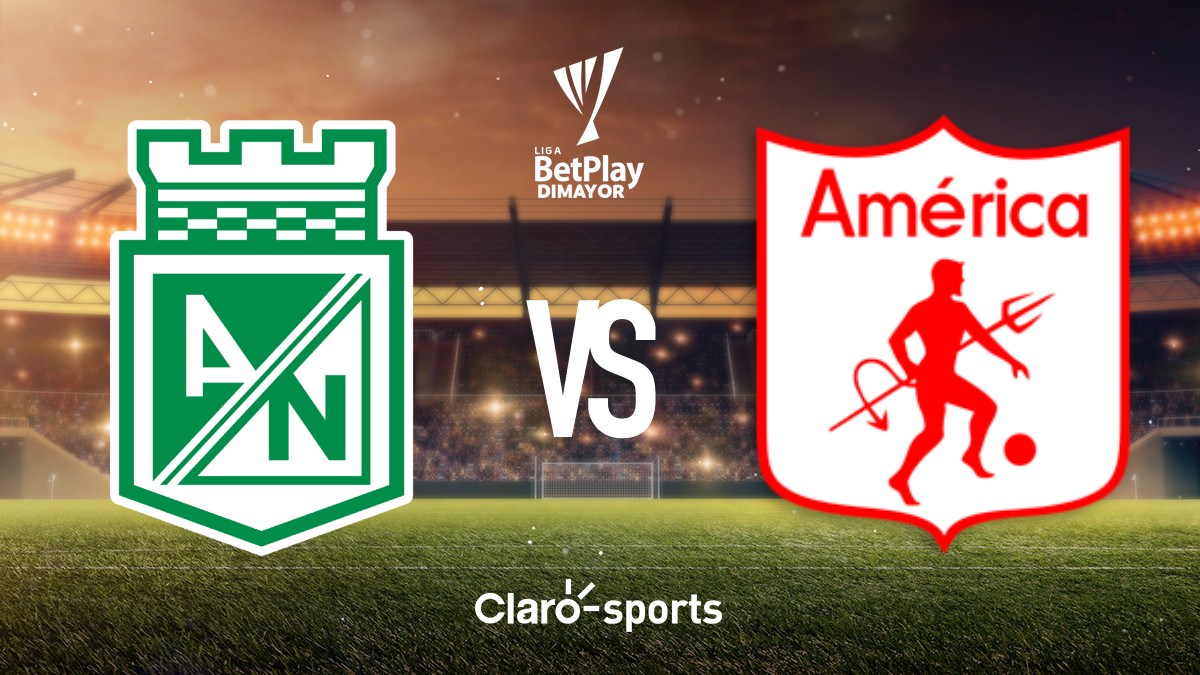 Atlético Nacional vs América de Cali en vivo el partido de la Liga