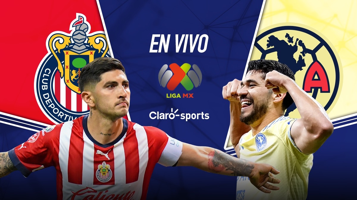 Chivas vs América en vivo Transmisión online del Clásico Nacional del