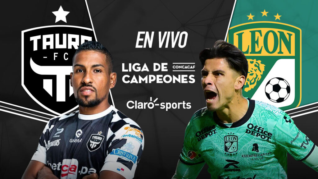 Todos los detalles del partido Tauro vs León de la Concachampions | Claro Sports