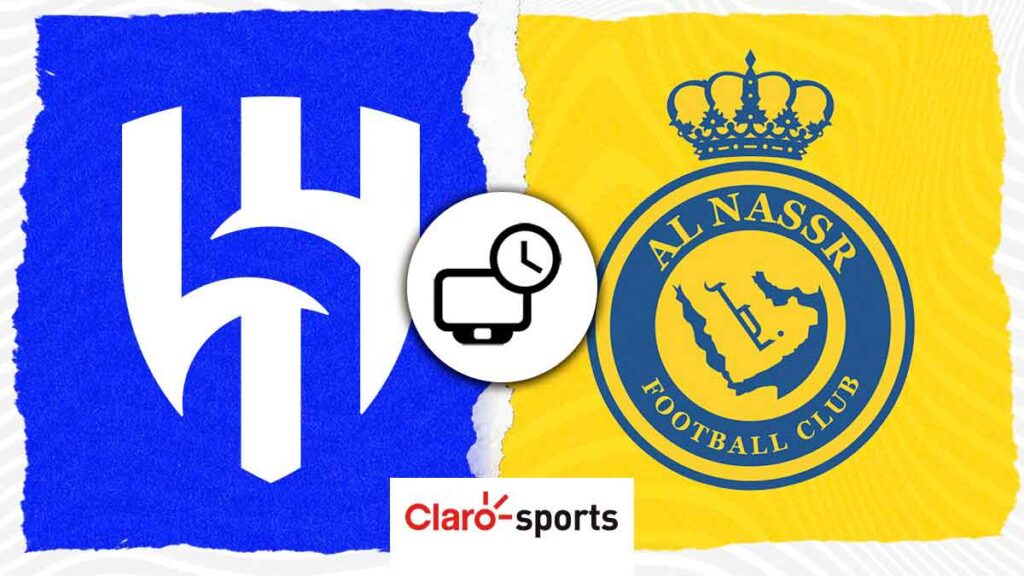 Al Hilal vs Al Nassr, en vivo: Horario y dónde ver hoy el partido de