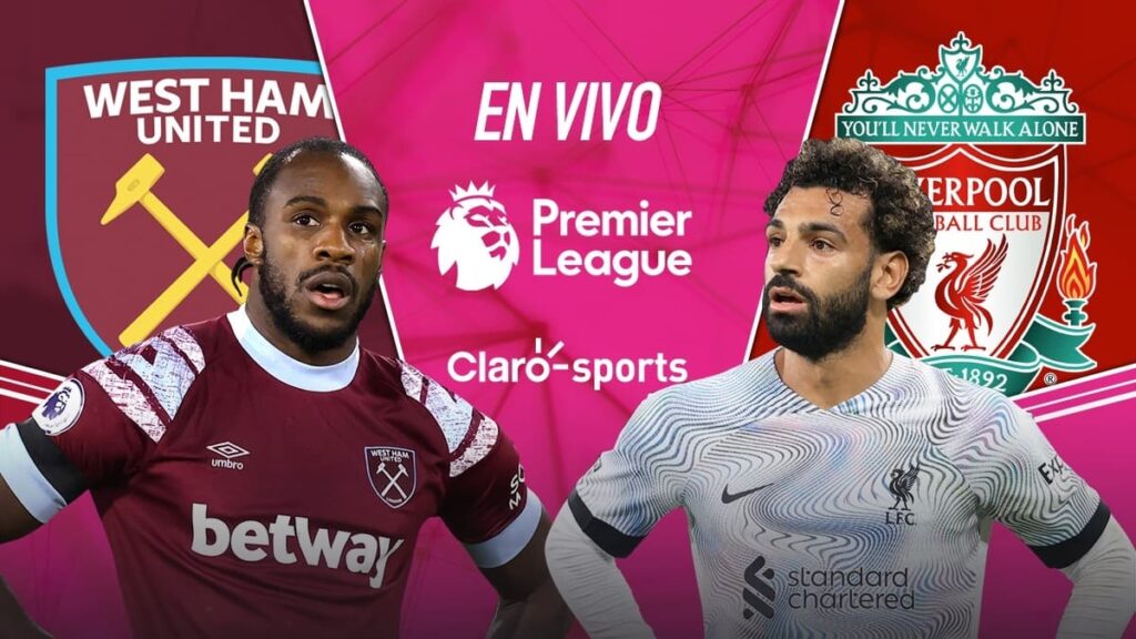 West Ham United vs Liverpool, en directo online.