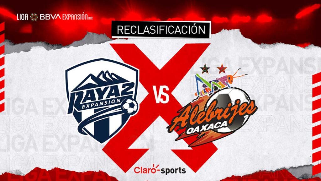 Raya2 vs Alebrijes, en vivo