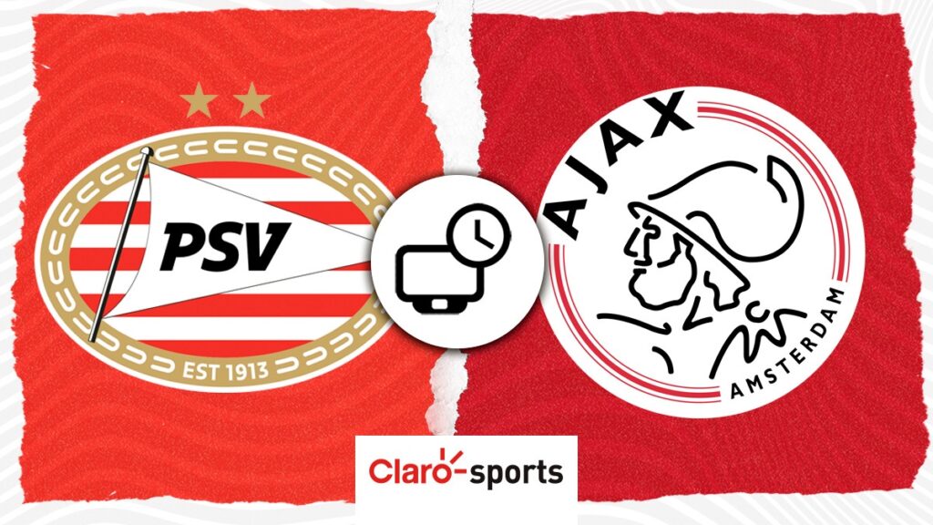 PSV vs Ajax, en vivo: Horario y dónde ver por TV y online el partido de mexicanos en los Países Bajos
