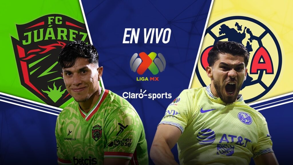 Título: Juárez vs América, en vivo el partido de Liga MX 2023: goles y resultado de hoy al momento
