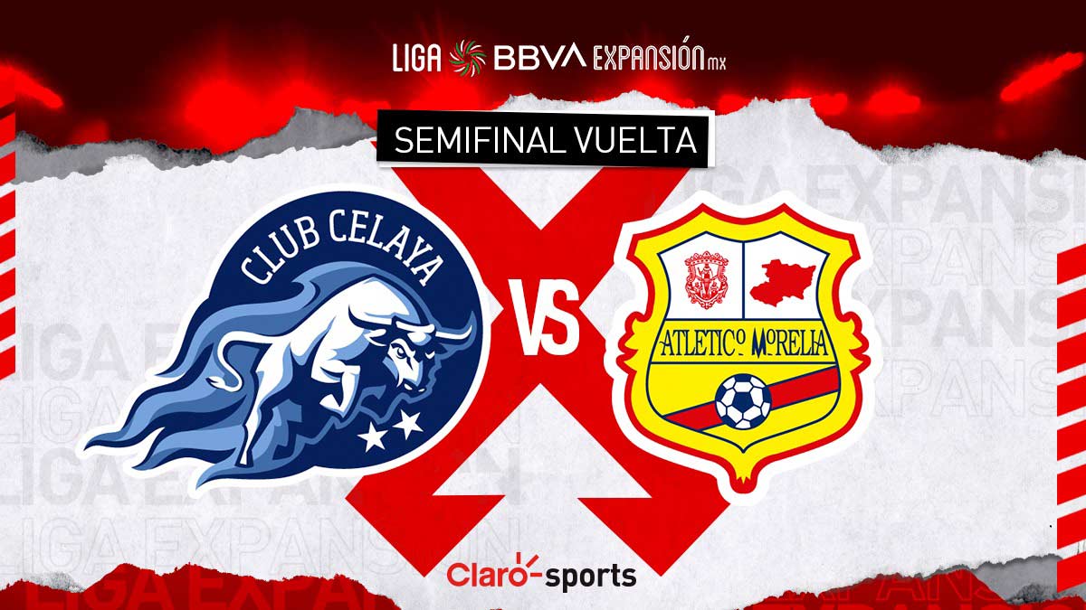 Liga De Expansi N Mx Semifinal Vuelta Celaya Vs Morelia En Vivo Clarosports