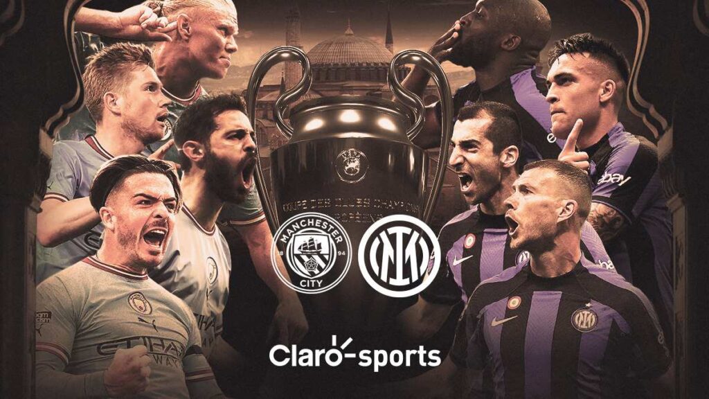 Manchester City vs Inter de Milan: Así se juega la gran Final de la Champions League 2023: Fecha, horario y dónde ver en vivo - ClaroSports