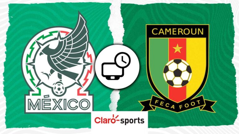 México vs Camerún en vivo: Horario, cómo y dónde ver el partido amistoso por TV y online