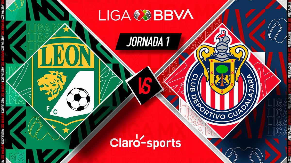 León vs Chivas Retransmisión Liga MX, Jornada 1 Apertura 2023