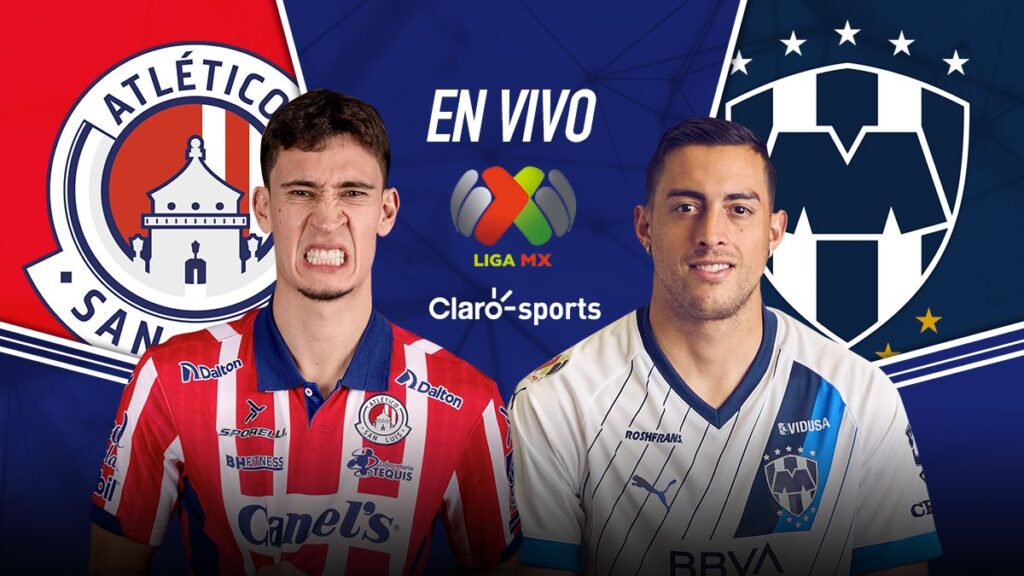 San Luis vs Monterrey en vivo: Resultado jornada 1, Liga MX Apertura 2023 en directo online