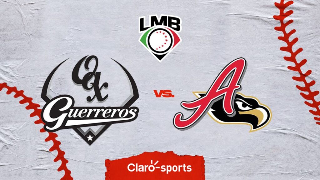 LMB: Guerreros de Oaxaca vs El Águila de Veracruz en vivo el partido de la Liga Mexicana de Béisbol