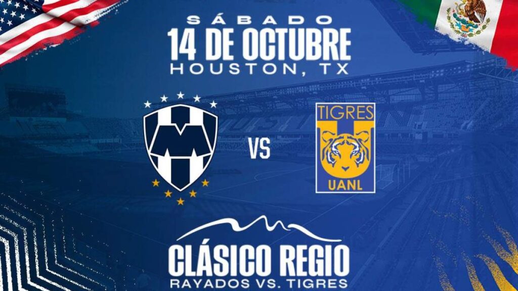 Clásico Regio en Houston cuándo salen los boletos y fecha del partido