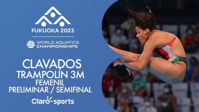 Mundial de Natación Fukuoka 2023: Clavados, semifinal trampolín 3m femenil, en vivo