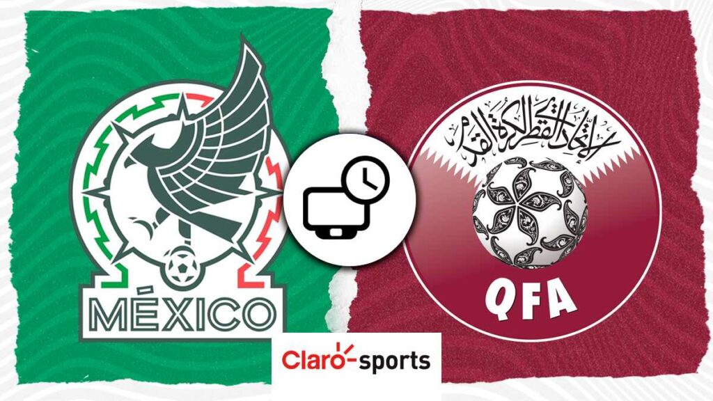 México vs Qatar en vivo Horario y dónde ver hoy por TV y online el