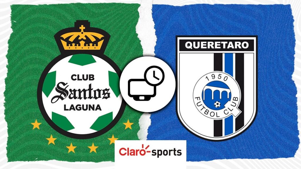 Santos vs Querétaro, en vivo: Horario y dónde ver hoy el partido de la jornada 1 del Apertura 2023 de la Liga MX