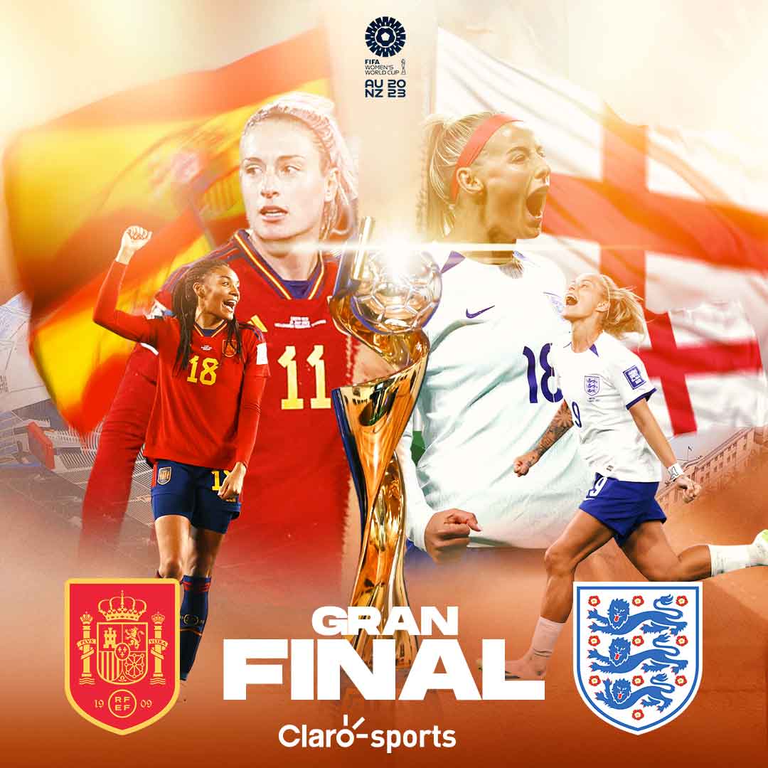 España Vs Inglaterra ¿cuándo Y Dónde Se Jugará La Gran Final Del