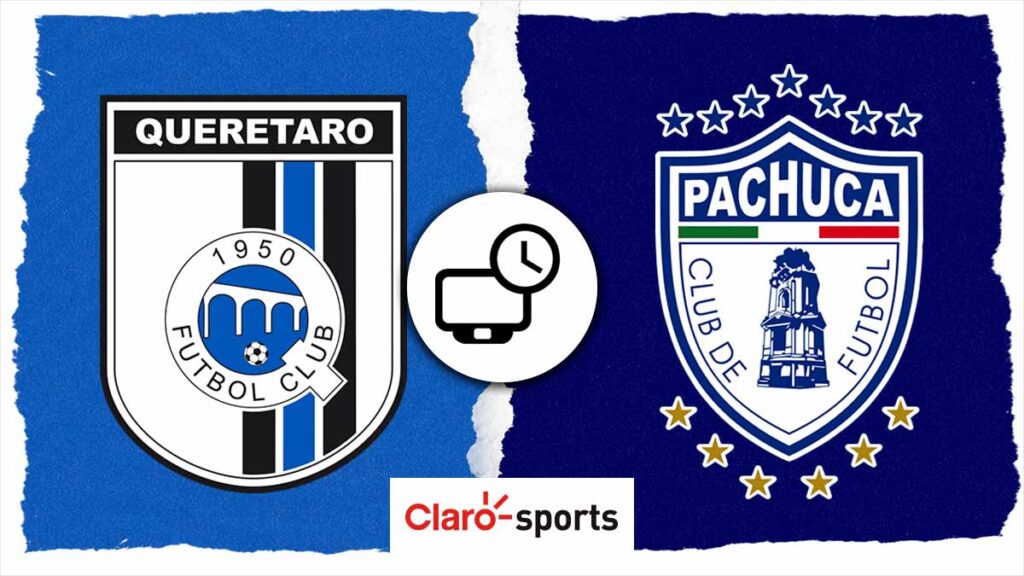 Querétaro vs Pachuca en vivo: Horario y dónde ver el partido de la jornada 4 de Liga MX | Claro Sports