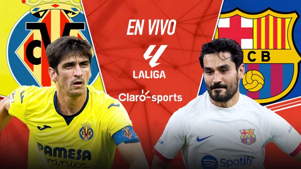 Villarreal vs Barcelona en vivo. | Claro Sports