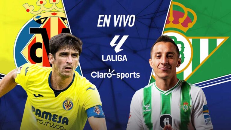 Villarreal vs Betis, en vivo online duelo de la jornada 1 de LaLiga de España