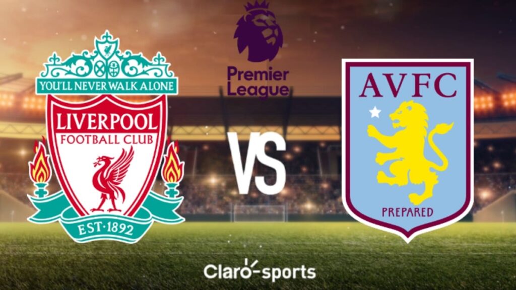 Liverpool vs Aston Villa, en directo online.