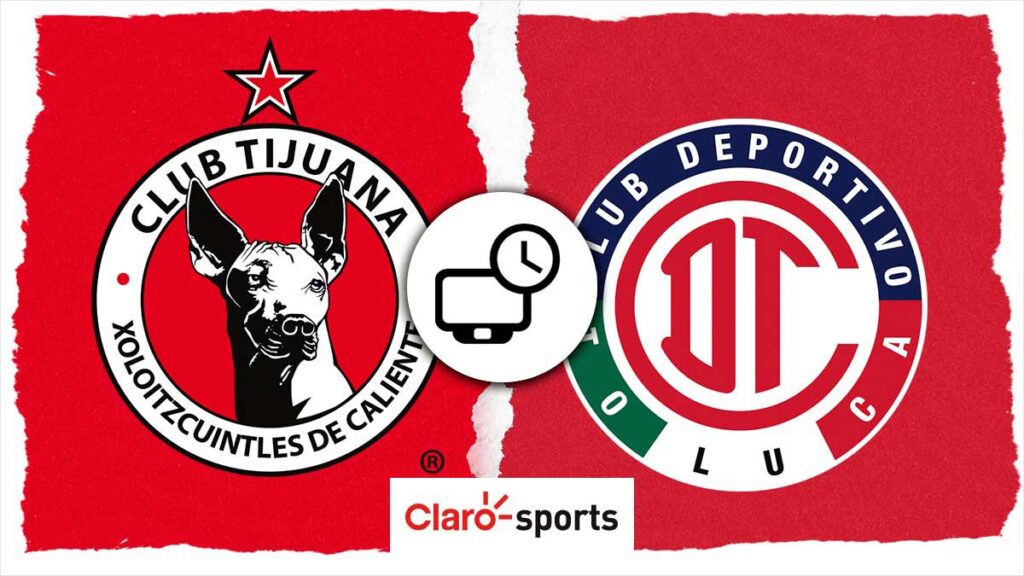 Tijuana vs Toluca en vivo: Horario y dónde ver por TV el partido de la jornada 8 de Liga MX | Claro Sports