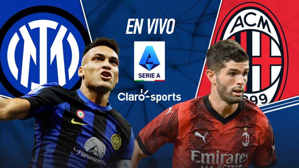 Inter vs Milan, en vivo. | Claro Sports