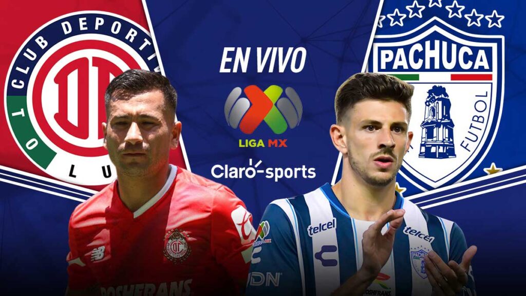 Toluca vs Pachuca, en vivo. | Claro Sports