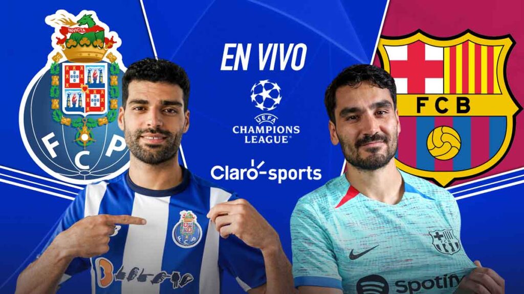 Porto vs Barcelona en vivo. | Claro Sports