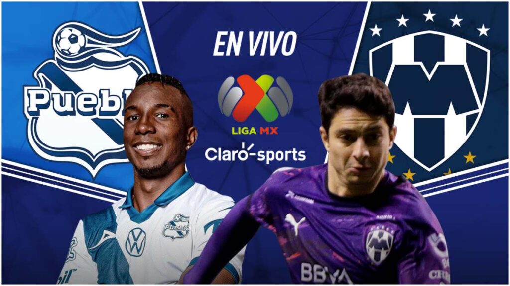 Puebla vs Monterrey, en vivo | Claro Sports