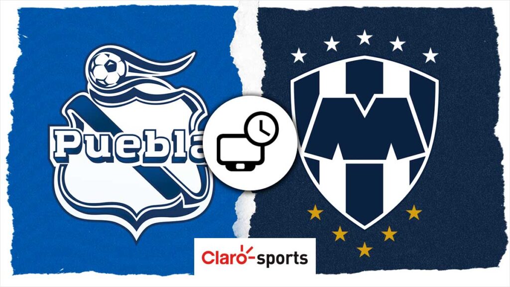 Puebla vs Monterrey, horario y dónde ver en vivo. Claro Sports