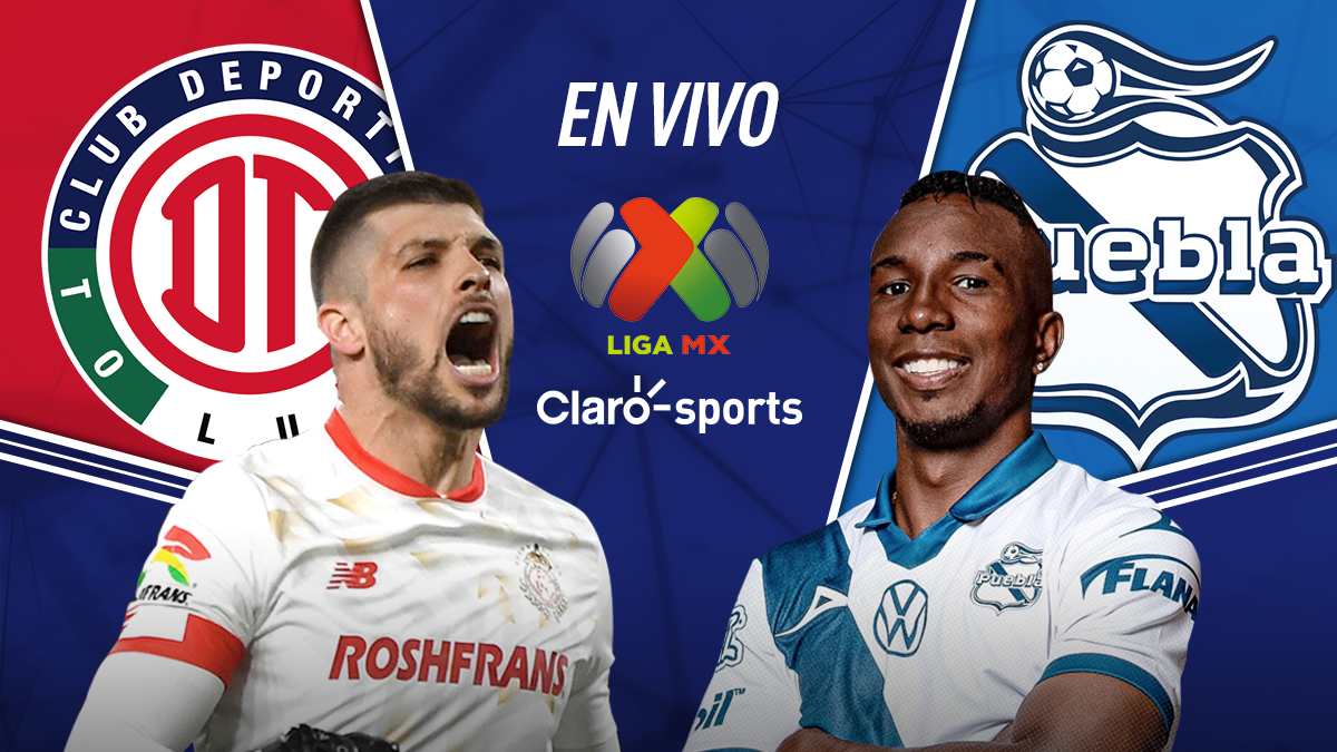 Toluca vs Puebla, en vivo el partido de Liga MX Goles y resultado de