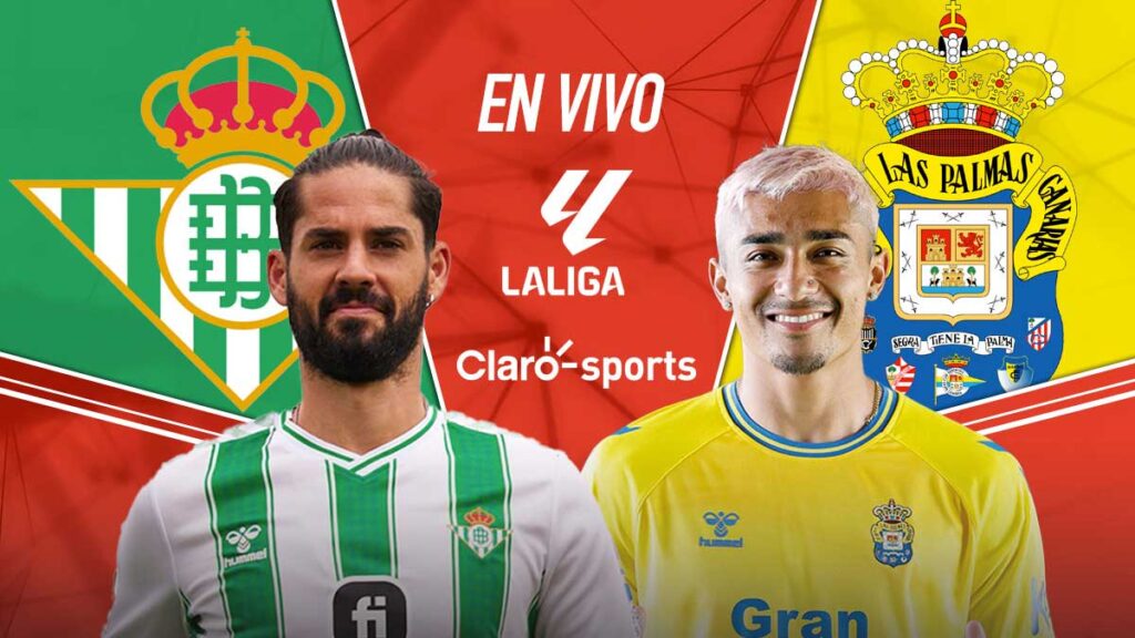 Betis vs Las Palmas, en vivo online. | Claro Sports
