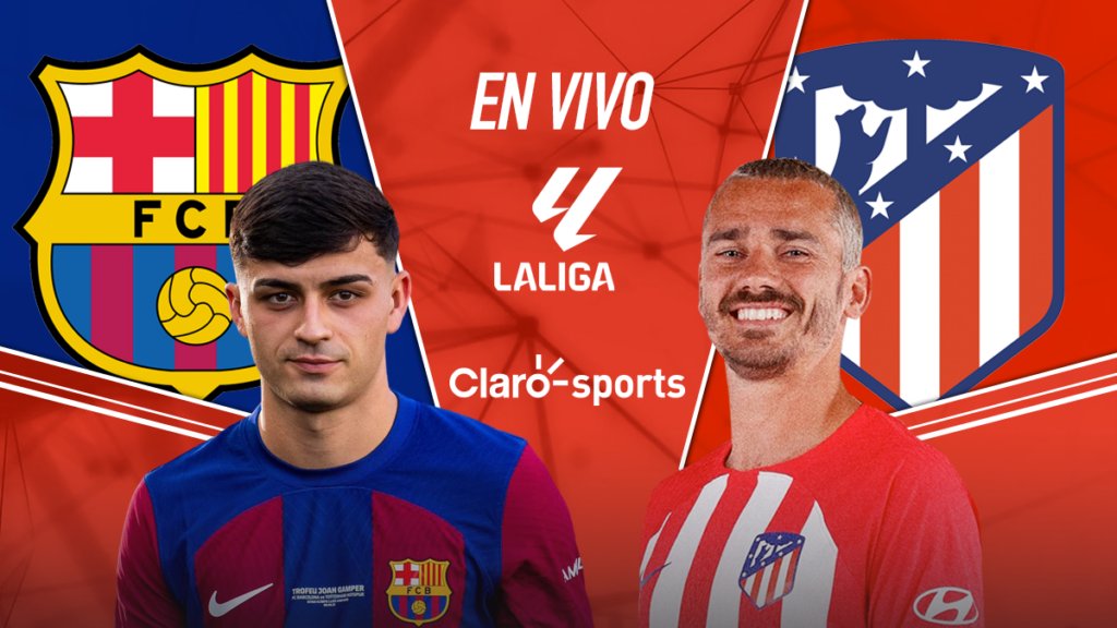 Barcelona vs Atlético de Madrid, en vivo online. | Claro Sports