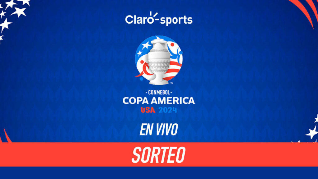 Sorteo Copa América 2024 en vivo online | Claro Sports