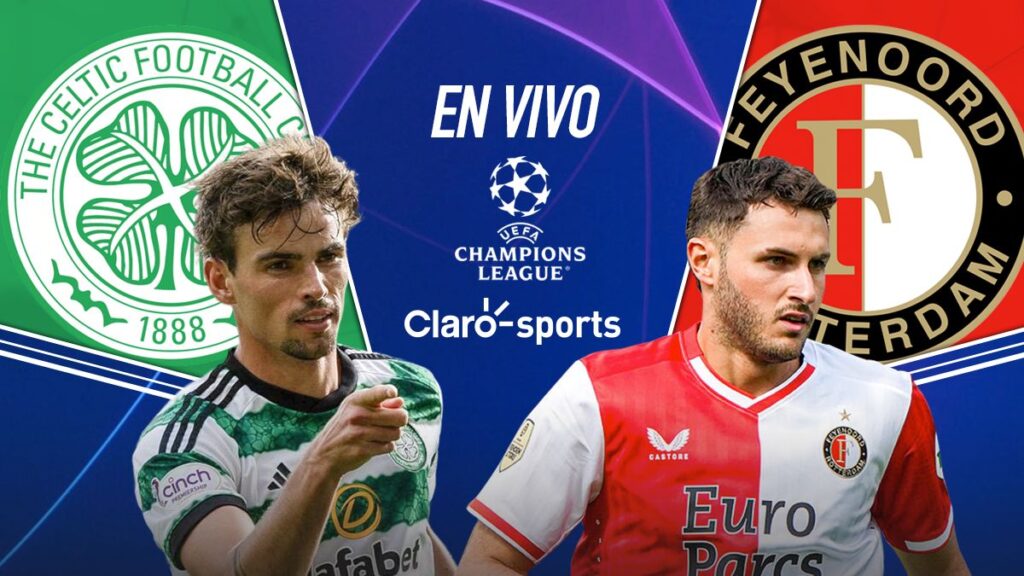 Celtic vs Feyenoord, en vivo online. | Claro Sports