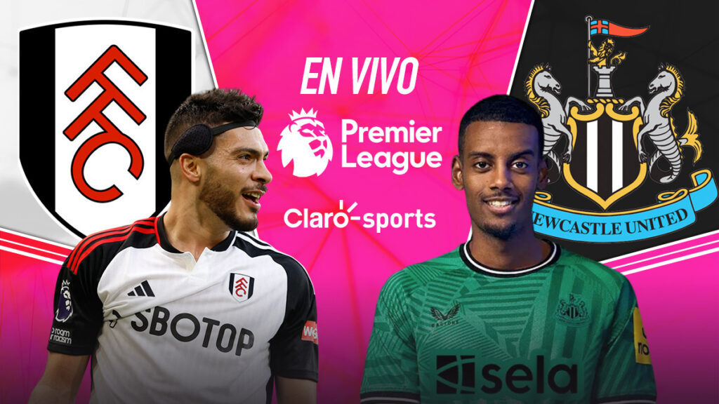 Fulham vs Newcastle, en vivo online. Claro Sports