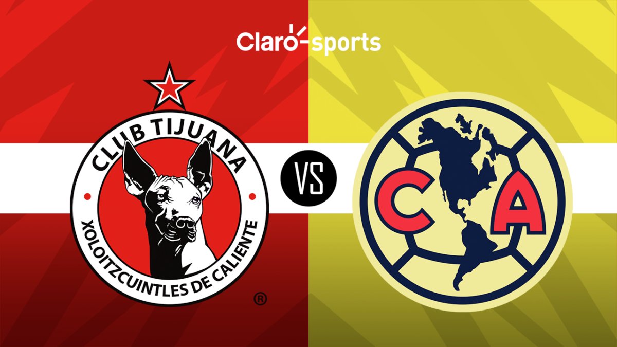 Tijuana vs América, en vivo Horario y dónde ver en vivo por TV y