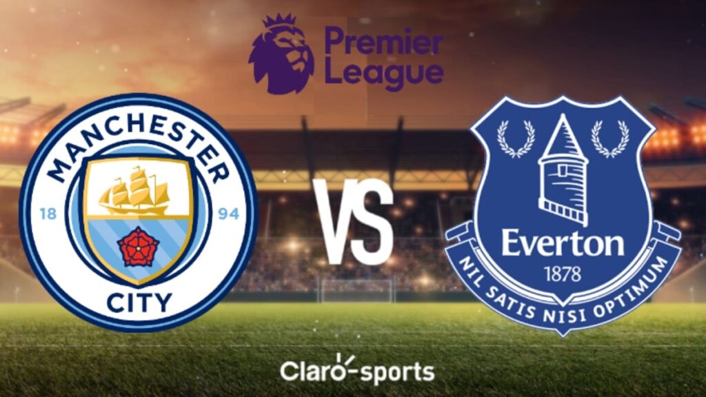 Manchester City vs Everton: en vivo