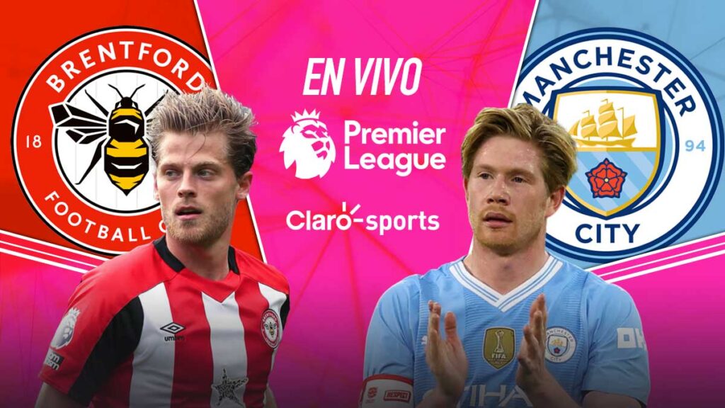 Brentford vs Manchester City, en vivo online. Claro Sports