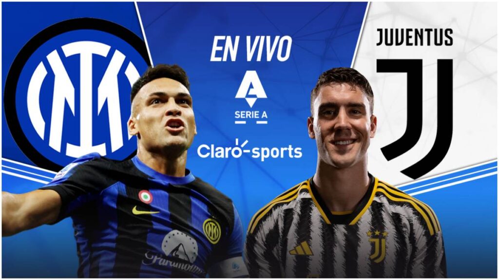 Inter vs Juventus en vivo por Claro Sports