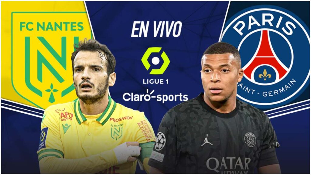 Nantes vs PSG, en vivo por Claro Sports