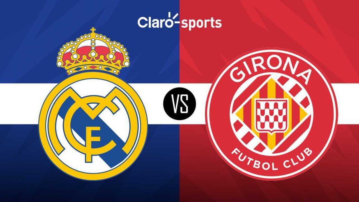 Real Madrid Vs Girona En Vivo Horario Y Dónde Ver Hoy Por Tv El