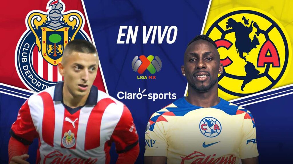 Chivas vs América, en vivo el Clásico Nacional