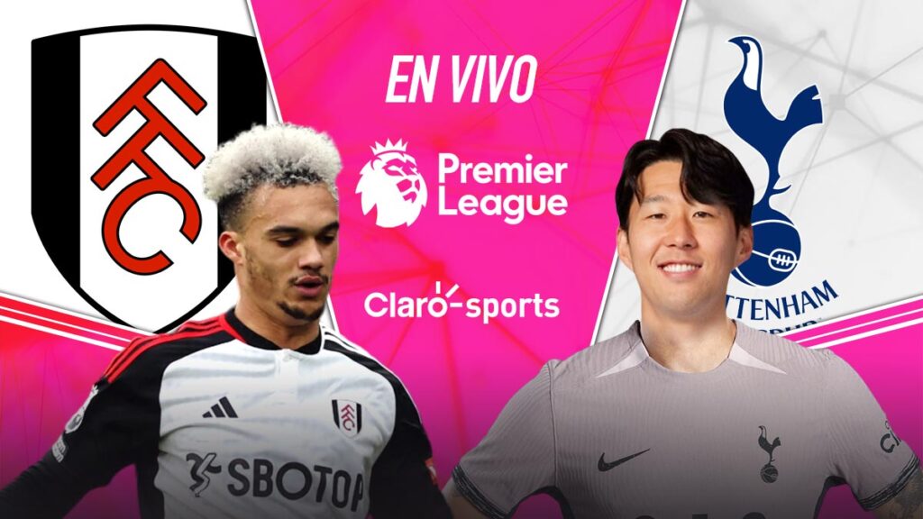 Fulham vs Tottenham. en vivo