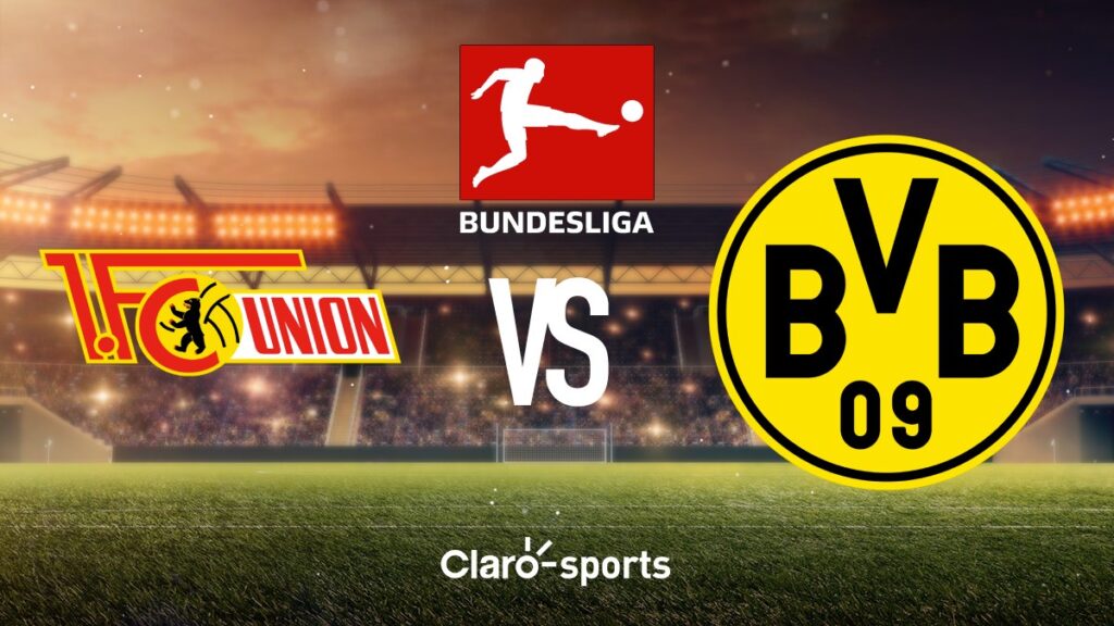 Unión Berlín vs Borussia Dortmund.