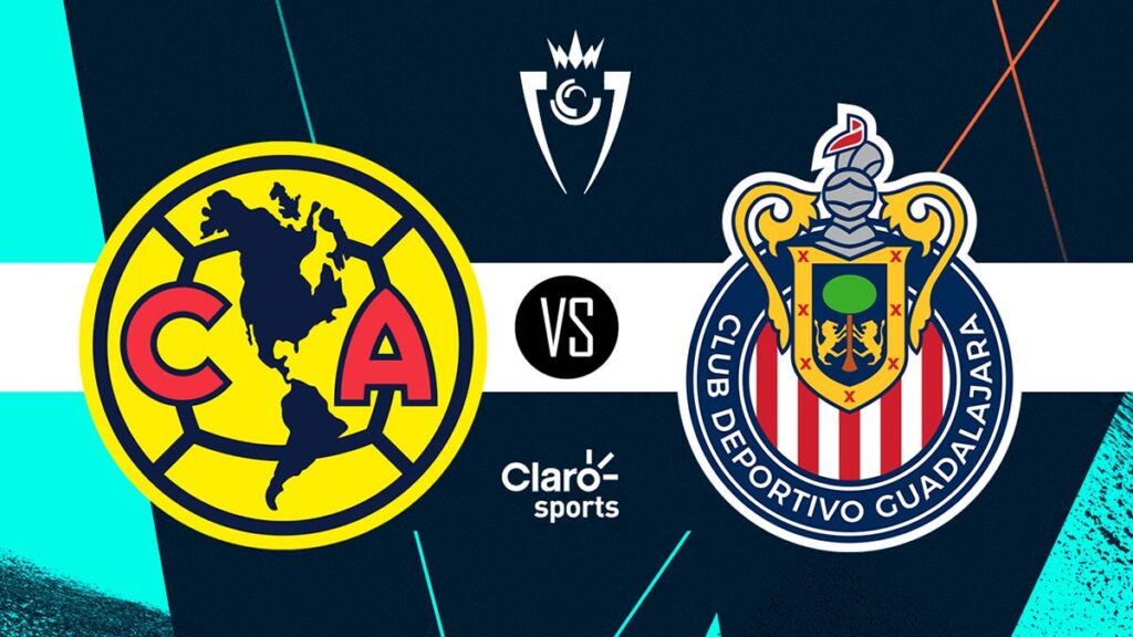 América vs Chivas, en vivo Horario y dónde ver por TV el clásico de