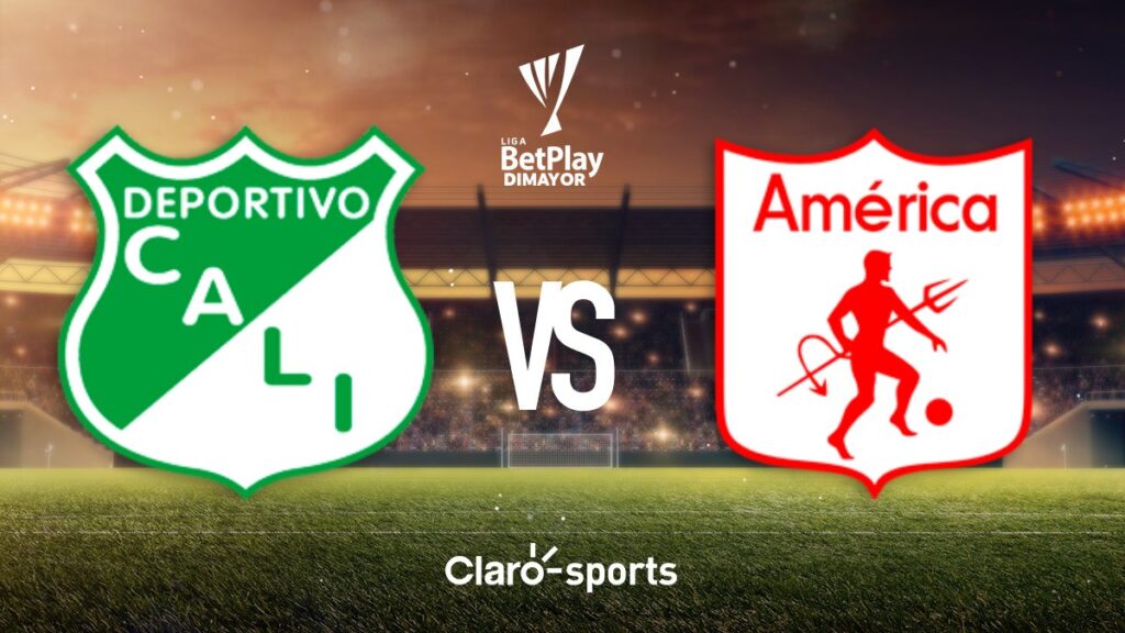 Deportivo Cali vs América.