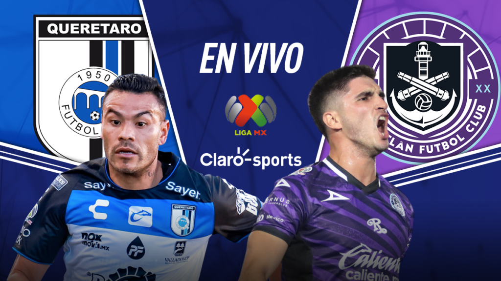 Ver en vivo online Querétaro vs Mazatlán: Partidos Liga MX hoy