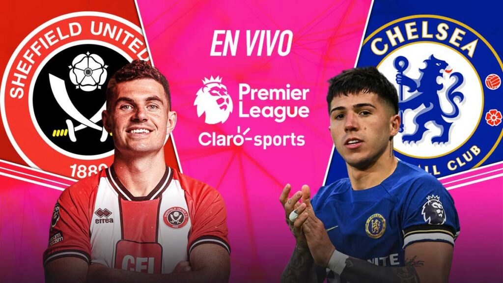 Sheffield vs Chelsea, en vivo online. Claro Sports