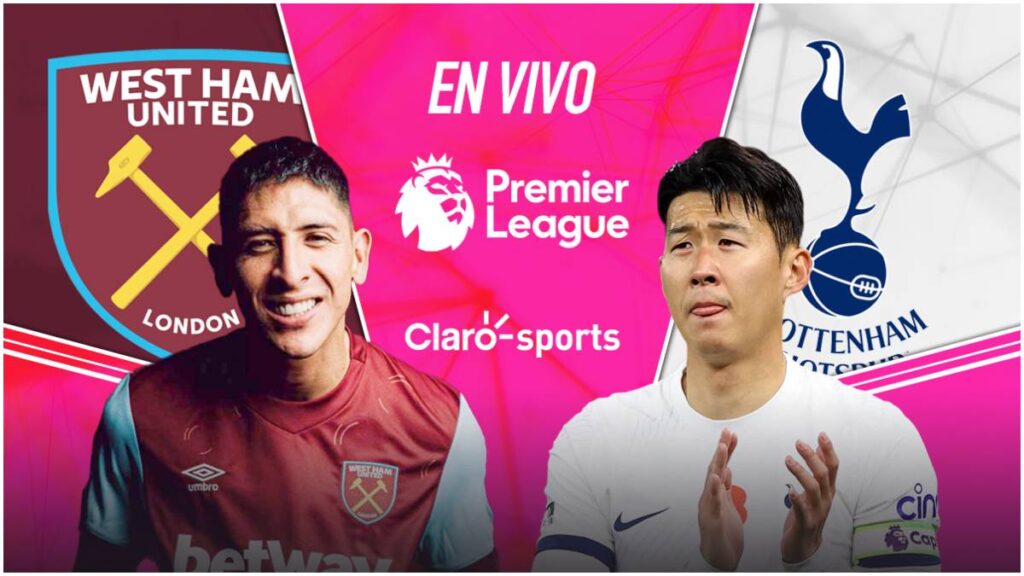 West Ham vs Tottenham, en vivo por Claro Sports